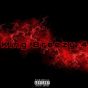 King Breezy 4 by Da Real Duke Breezy