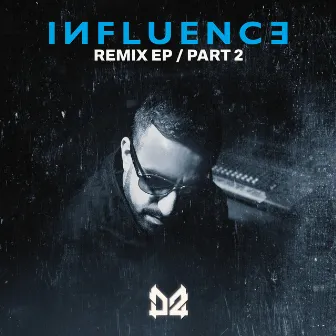 Influence Remix - Part 2 by Dope Ammo