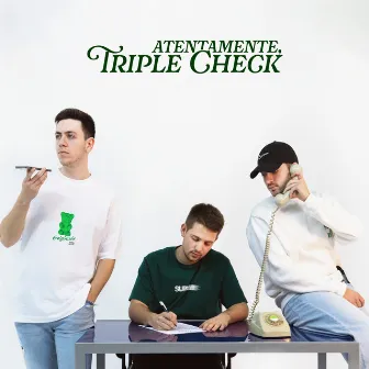 Atentamente, Triple Check by Triple Check