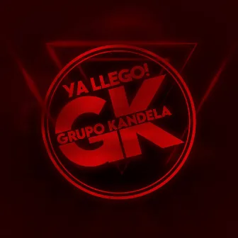 Ya Llego! by Grupo Kandela