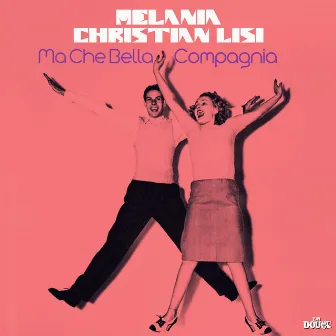 Ma Che Bella Compagnia by Christian Lisi