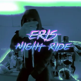 Night Ride by Eris