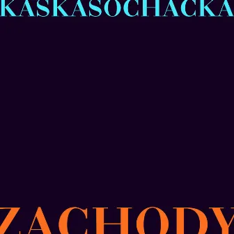 Zachody by Kaśka Sochacka