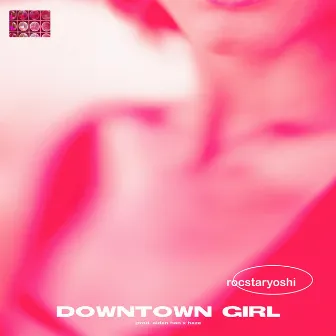 Downtown Girl by Rocstaryoshi