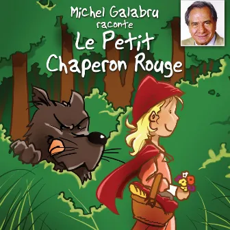 Charles Perrault: Le petit chaperon rouge by Michel Galabru