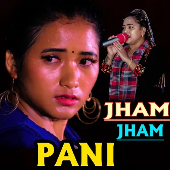 Jham Jham Pani by Jhalak Sangeetam