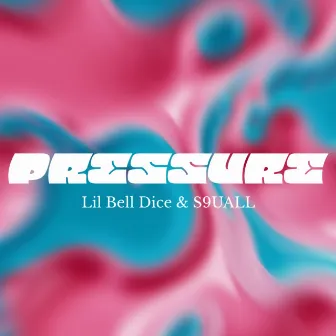 Pressure by Lil Bell Dice