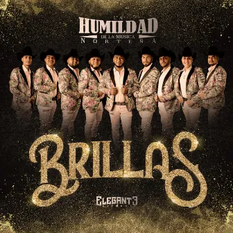 Brillas by La Humildad De La Musica Norteña