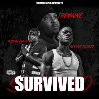 Survived (feat. Young Buck & Boosie Badazz) by tREmaINe