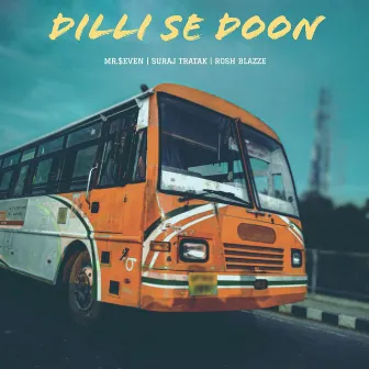 Dilli se Doon by Suraj Tratak