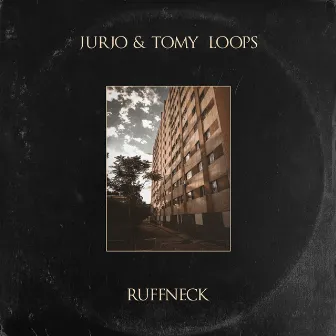 Ruffneck by Tomy Loops