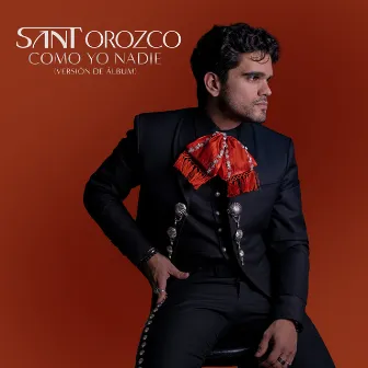 Como Yo Nadie (Versión de Álbum) by Sant Orozco