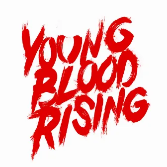 Young Blood Rising by Santa Cruz