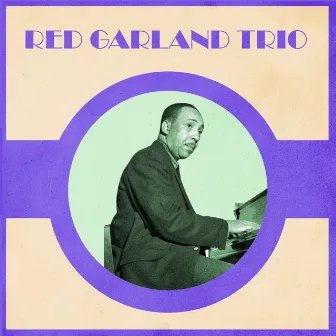 Presenting The Red Garland Trio by Red Garland Trio