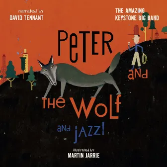 Peter and the wolf and jazz! by The Amazing Keystone Big Band