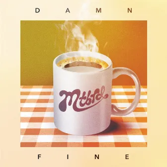 Damn Fine by Mtbrd