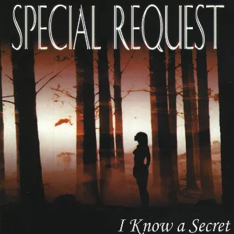 I Know A Secret by Special Request