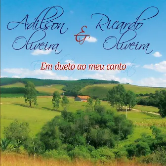 Em Dueto Ao Meu Canto by Adilson Oliveira