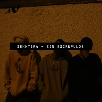 Sin Escrúpulos by Sekhtira