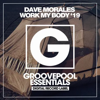 Work My Body '19 by Dave Morales