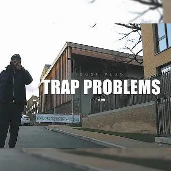 Trap Problems by Bosh Peso