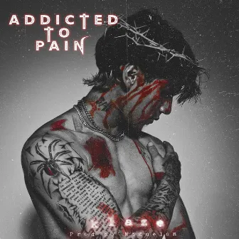 Addicted To Pain by KLAZE