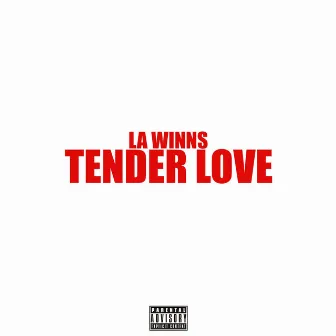 Tender Love by LA Winns