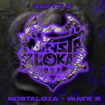 NOSTALGIA WAVE 8 by Raptile