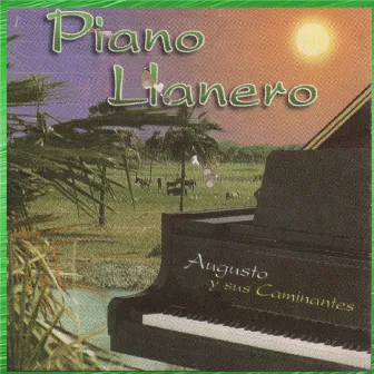 Piano Llanero by Augusto y sus Caminantes