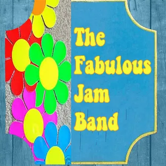 The Fabulous Jam Band by 