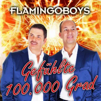 Gefühlte 100.000 Grad by Flamingoboys