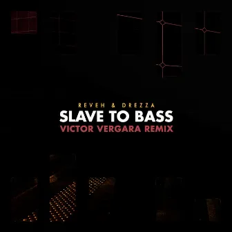 Slave To Bass (Victor Vergara Remix) by Reveh & Drezza