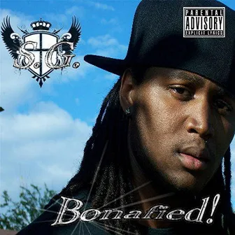 Bonafied! by S.G.