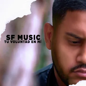 Tu Voluntad en Mi by SF Music