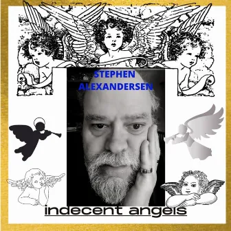 Indecent Angels by Stephen Alexandersen