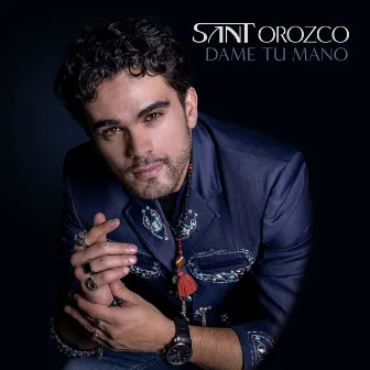 Dame Tu Mano by Sant Orozco