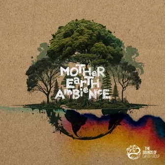 Mother Earth Ambience by The Sounds of Earth Group