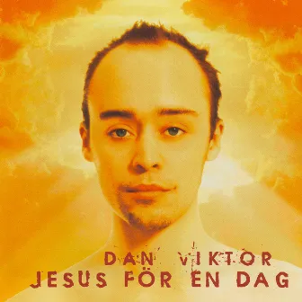 Jesus För En Dag by Dan Viktor