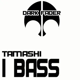 I Bass by Tamashi