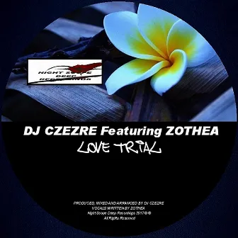 Love Trial by DJ Czezre