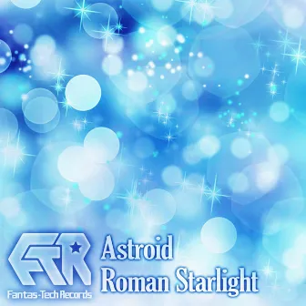 Roman Starlight by Astroid