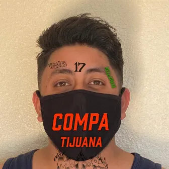 Compa Tijuana by Lil M3lbo