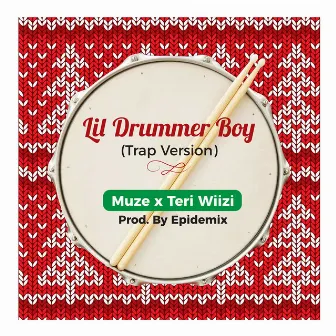 Lil Drummer Boy (Trap Version) by Muze