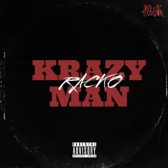 Krazy Man by 9hunnit Racko