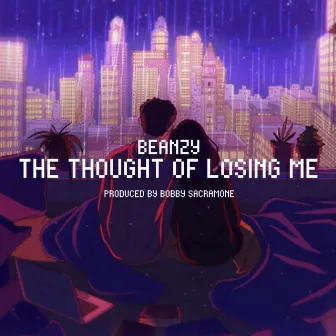 The Thought of Losing Me (Edit) by Beanzy