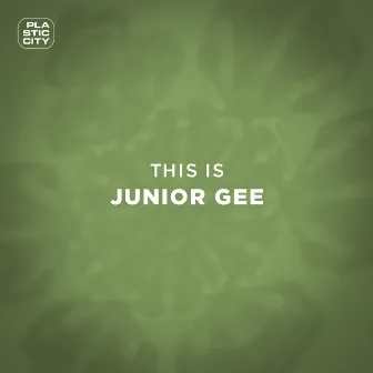 This is Junior Gee by Junior Gee