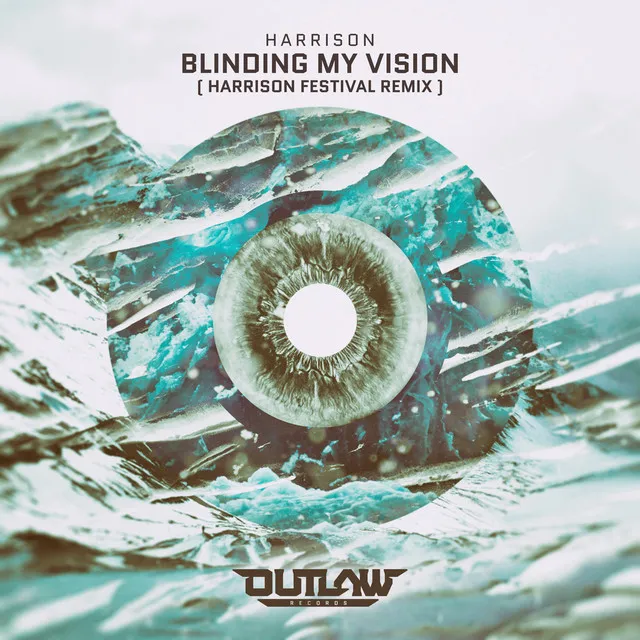 Blinding My Vision - Harrison Festival Remix