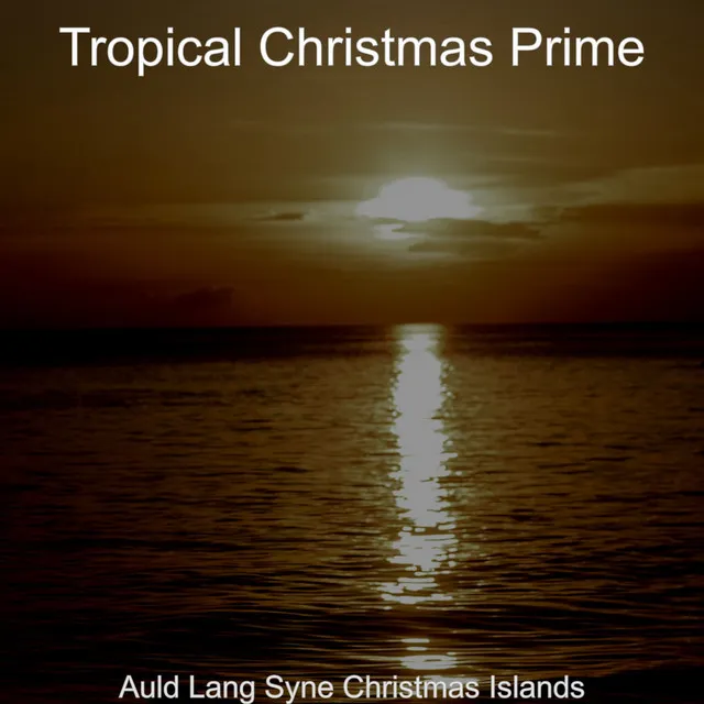 Auld Lang Syne Christmas Islands