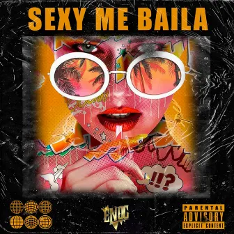 Sexy Me Baila by Enoc Nueva Era