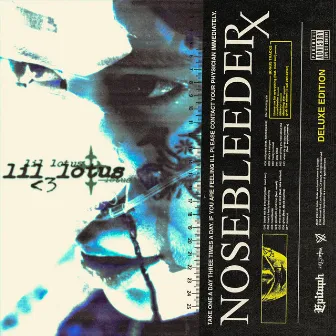 nosebleeder (deluxe) by LiL Lotus